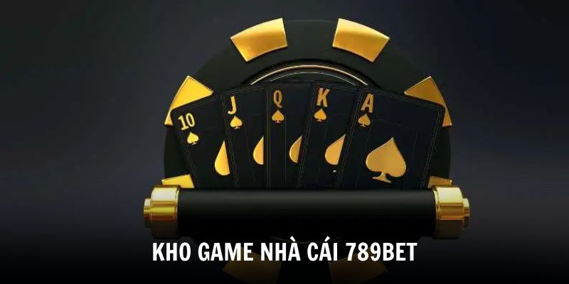 kho-game-nha-cai-789bet